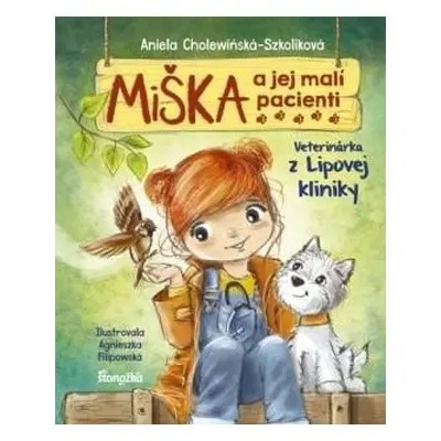 Miška a jej malí pacienti 1: Veterinárka z Lipovej kliniky (slovensky) - Aniela Cholewinska-Szko