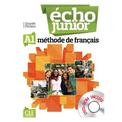 Écho Junior A1: Livre de l´éleve + DVD-ROM - Jacky Girardet