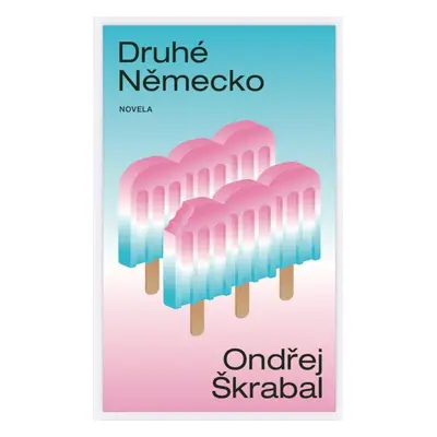 Druhé Německo - Ondřej Škrabal