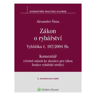 Zákon o rybářství Komentář - Alexander Šíma