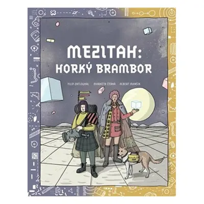 Mezitah: Horký brambor - Černá, Markéta; Maršík, Albert; Zatloukal, Filip