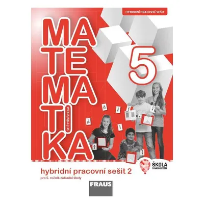 Matematika se Čtyřlístkem 5/2 pro ZŠ - Hybridní pracovní sešit - kolektiv autorů