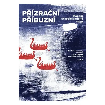 Přízrační příbuzní: Pozdní staroislandské ságy