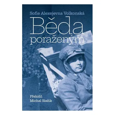 Běda poraženým - Vae victis - Sofie Alexejevna Volkonská