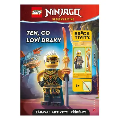 LEGO® NINJAGO® Ten, co loví draky - Kolektiv autorů