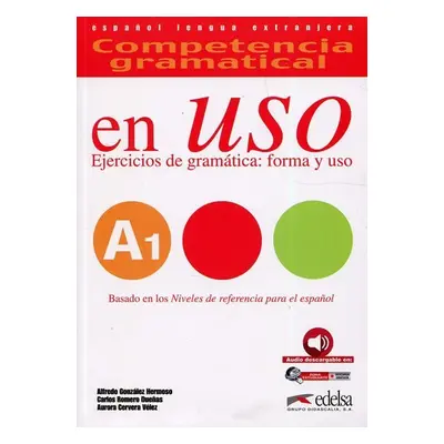 Competencia gramatical En Uso A1 Libro + audio descargable - Hermoso Alfredo González