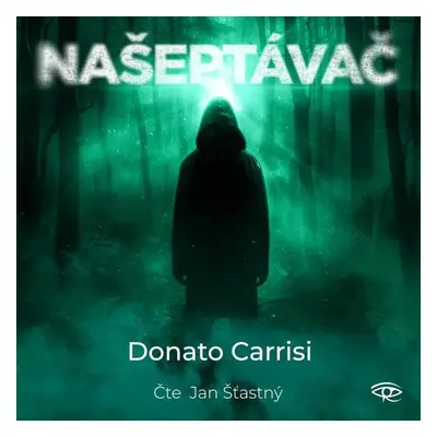 Našeptávač - 2 CDmp3 (Čte Jan Šťastný) - Donato Carrisi