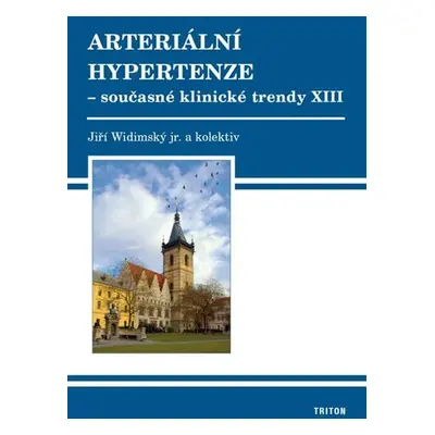 Arteriální hypertenze - Současné klinické trendy XIII - Jiří Widimský