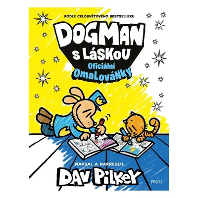 Dogman s láskou: omalovánky - Dav Pilkey