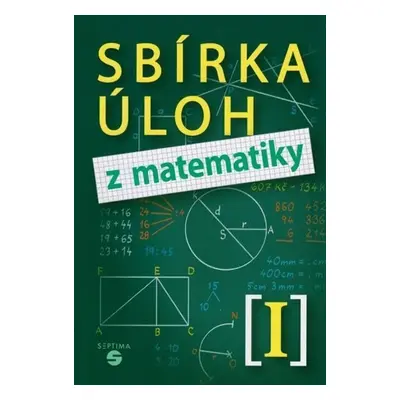 Sbírka úloh z matematiky I - Hana Slapničková