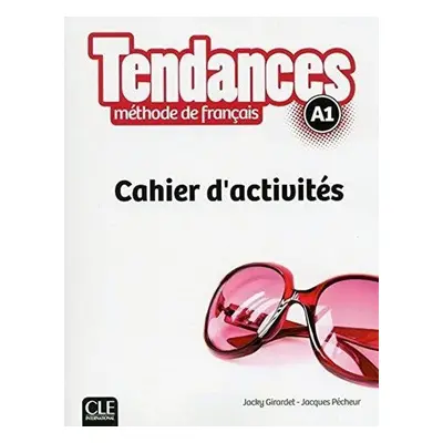 Tendances A1: Cahier d´exercices - Marie-Louise Parizet