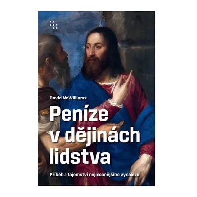 Peníze v dějinách lidstva - David McWilliams