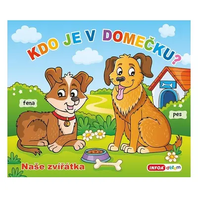 Kdo je v domečku? Naše zvířátka