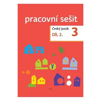 Český jazyk pro 3. ročník - pracovní sešit 2. díl - Dagmar Chroboková