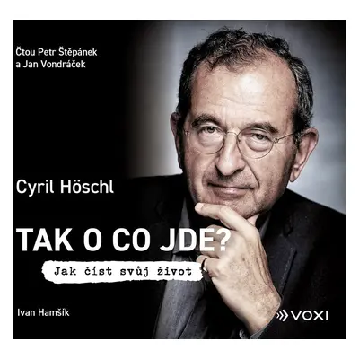 Tak o co jde? (audiokniha) - Cyril Höschl