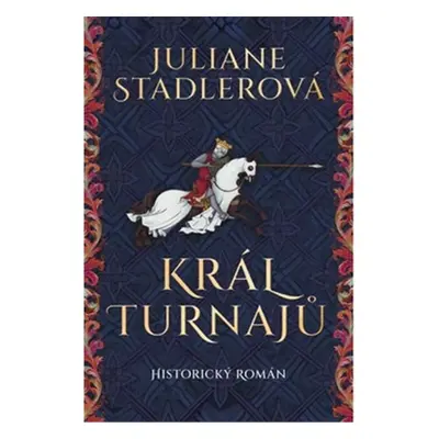 Král turnajů - Juliane Stadlerová