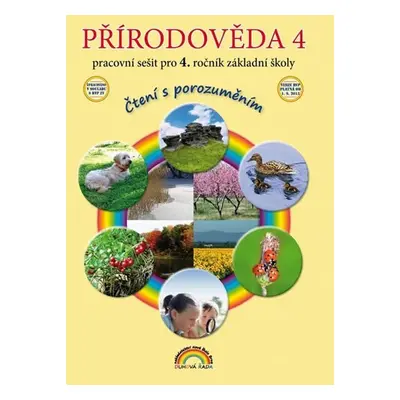 Přírodověda 4 – pracovní sešit pro 4. ročník ZŠ, Čtení s porozuměním, 3. vydání - Thea Viewegho