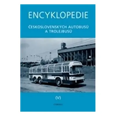 Encyklopedie československých autobusů a trolejbusů - Martin Harák