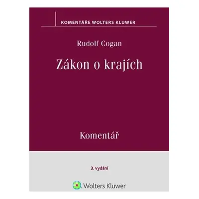 Zákon o krajích Komentář - Rudolf Cogan