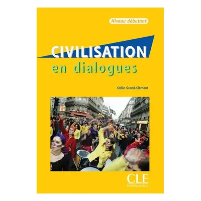 Civilisation en dialogues: Débutant Livre + Audio CD - Clément Odile Grand