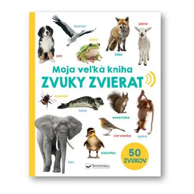 Moja veľká kniha Zvuky zvierat