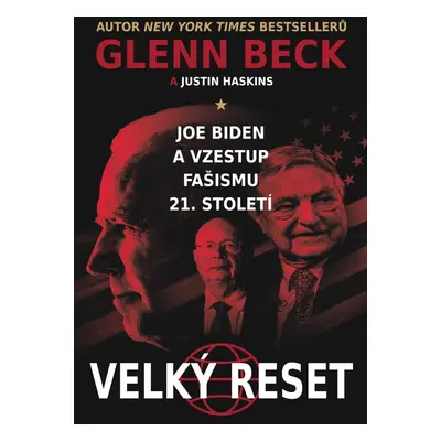 Joe Biden a vzestup fašismu 21. století - Velký reset - Glenn Beck