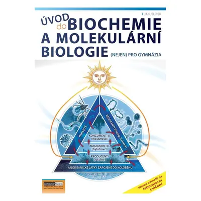 Úvod do biochemie a molekulární biologie - Jan Jelínek