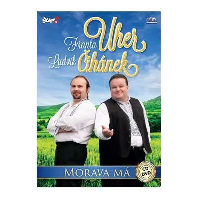 Franta Uher + Ludvík Čihánek - Morava má - CD+DVD