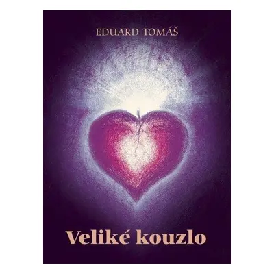 Veliké kouzlo - Eduard Tomáš