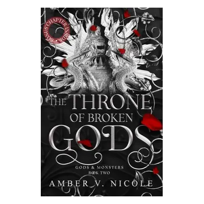 The Throne of Broken Gods: The MUST-READ second book in Amber Nicole´s dark romantasy series! - 