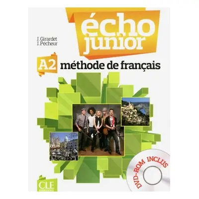 Écho Junior A2: Livre de l´éleve + DVD-ROM - Jacky Girardet