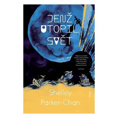 Jenž utopil svět - Shelley Parker-Chan