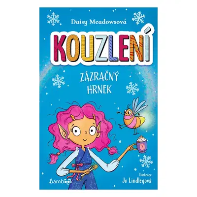 Kouzlení - Zázračný hrnek - Daisy Meadows