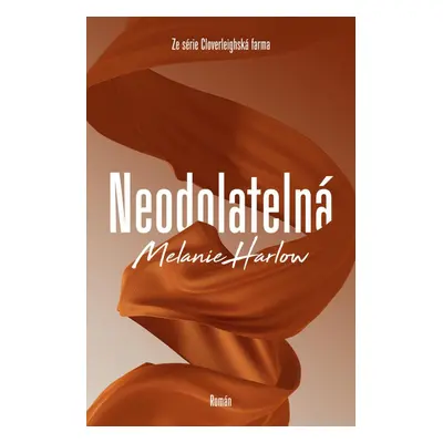 Neodolatelná - Melanie Harlow