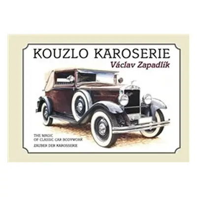 Kouzlo karoserie - Václav Zapadlík