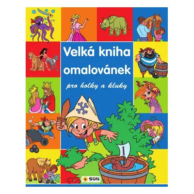 Velká kniha omalovánek pro kluky a holky