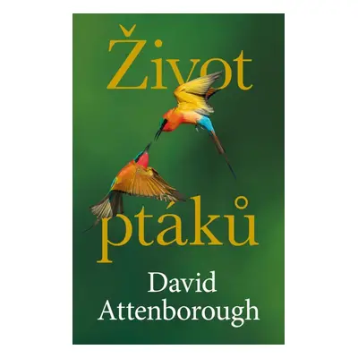 Život ptáků - David Attenborough