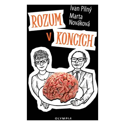 Rozum v koncích - Ivan Pilný