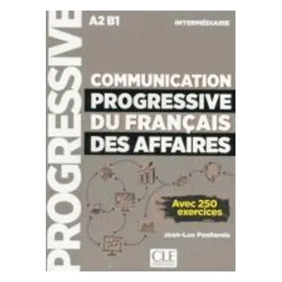 Communication progressive du français des affaires Inter 3-e éd.