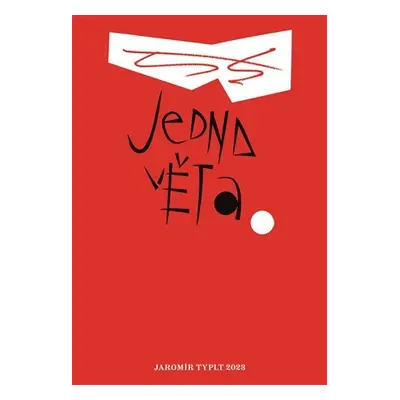 Jedna věta: Jaromír Typlt - Jaromír Typlt