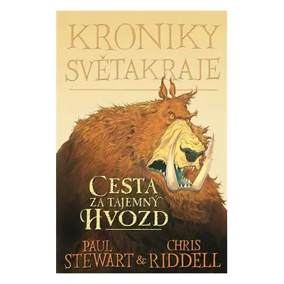 Kroniky Světakraje I. - Cesta za tajemný Hvozd - Riddell, Chris; Stewart, Paul