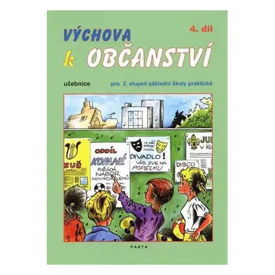 Výchova k občanství 4. díl učebnice pro 2. stupeň ZŠ praktické - Oldřich Müller