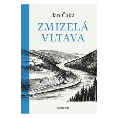 Zmizelá Vltava, 4. vydání - Jan Čáka