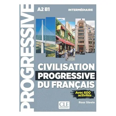 Civilisation progressive du francais: Intermédiaire Livre + CD, 2ed - Ross Steele