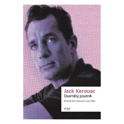 Osamělý poutník - Jack Kerouac