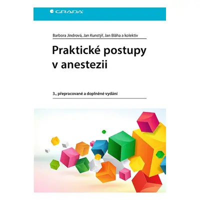 Praktické postupy v anestezii, 3. vydání - Barbora Jindrová