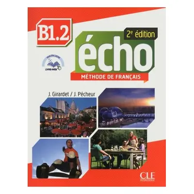 Écho B1.2: Livre + CD audio, 2ed - Jaques Pécheur