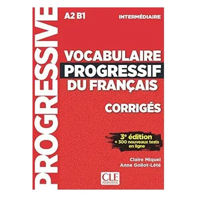 Vocabulaire progressif du français - Niveau intermédiaire - Corrigés - 3eme édition - Claire Miq