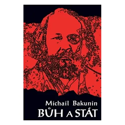 Bůh a stát - Michail Bakunin