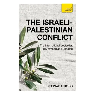 The Israeli-Palestinian Conflict - Stewart Ross